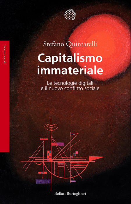 capitalismo-immateriale-le-tecnologie-digitali-e-il-nuovo-conflitto-sociale-stefano-quintarelli-copertina